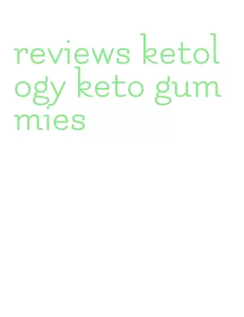 reviews ketology keto gummies