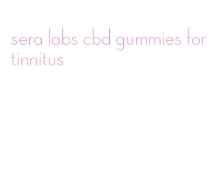 sera labs cbd gummies for tinnitus