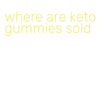 where are keto gummies sold