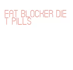 fat blocker diet pills