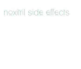 noxitril side effects