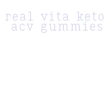 real vita keto acv gummies