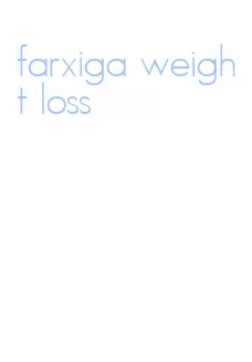 farxiga weight loss