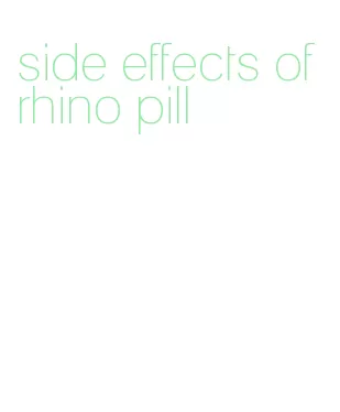 side effects of rhino pill