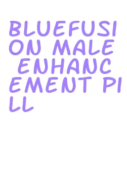 bluefusion male enhancement pill