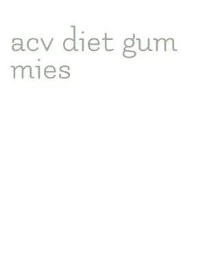 acv diet gummies