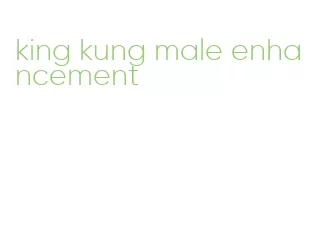 king kung male enhancement