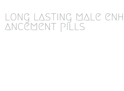 long lasting male enhancement pills