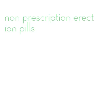 non prescription erection pills