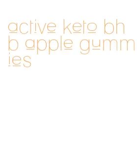 active keto bhb apple gummies