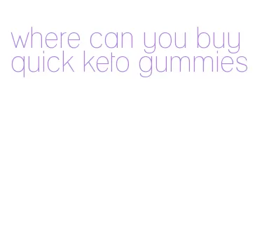 where can you buy quick keto gummies