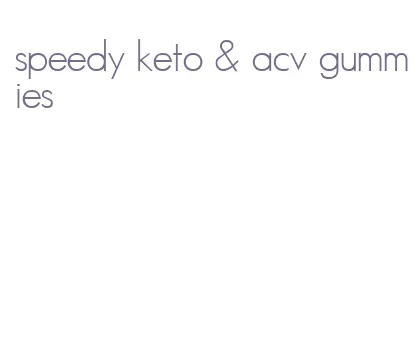 speedy keto & acv gummies