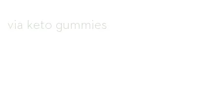 via keto gummies