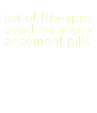 list of fda-approved male enhancement pills