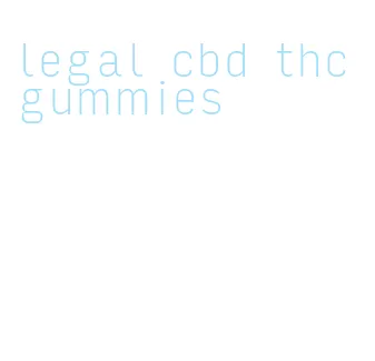 legal cbd thc gummies