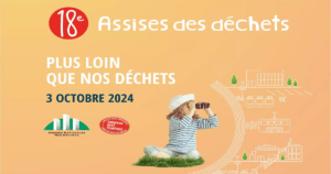 Les Assises des déchets : une journée pour faire le tour du déchet, sans tabou