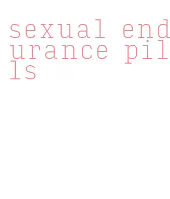 sexual endurance pills