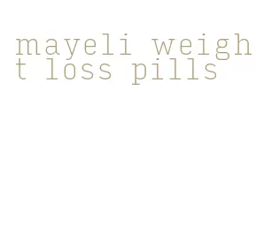 mayeli weight loss pills