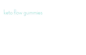 keto flow gummies