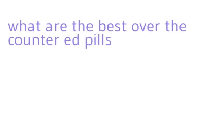 what are the best over the counter ed pills