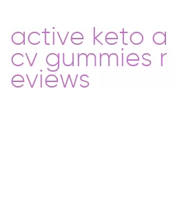 active keto acv gummies reviews