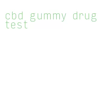 cbd gummy drug test