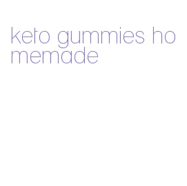 keto gummies homemade