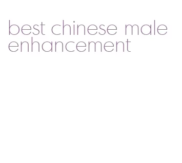 best chinese male enhancement