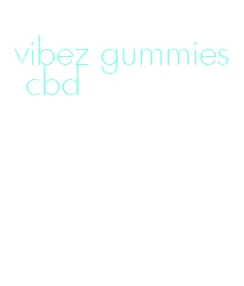 vibez gummies cbd