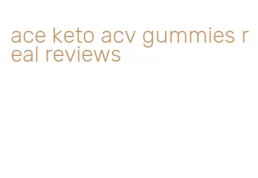 ace keto acv gummies real reviews