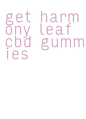 get harmony leaf cbd gummies