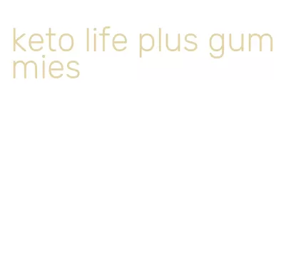 keto life plus gummies