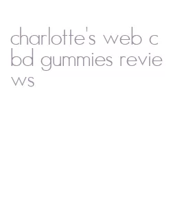 charlotte's web cbd gummies reviews