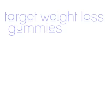 target weight loss gummies