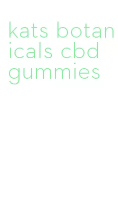 kats botanicals cbd gummies