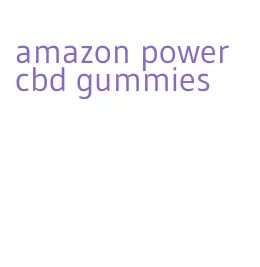 amazon power cbd gummies