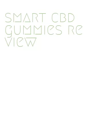 smart cbd gummies review