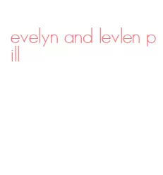 evelyn and levlen pill