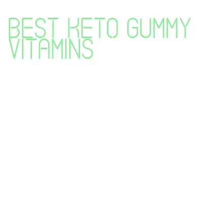 best keto gummy vitamins