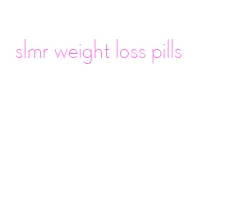 slmr weight loss pills