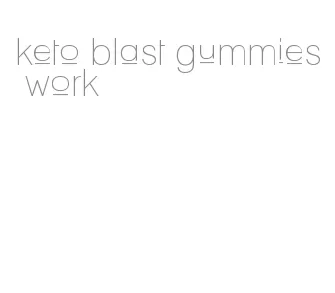 keto blast gummies work