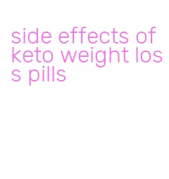 side effects of keto weight loss pills