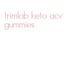 trimlab keto acv gummies