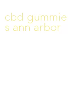 cbd gummies ann arbor