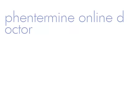 phentermine online doctor