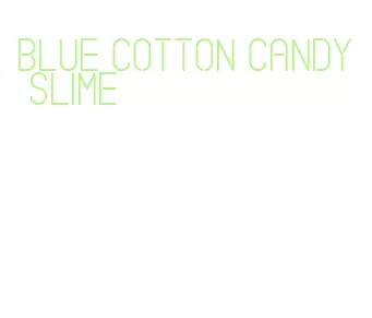 blue cotton candy slime