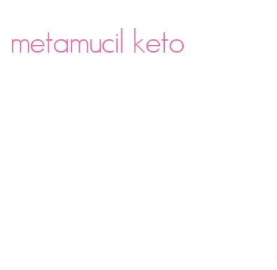 metamucil keto