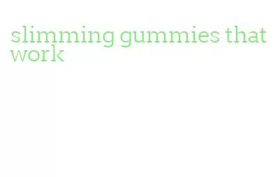 slimming gummies that work