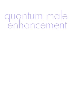 quantum male enhancement