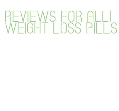 reviews for alli weight loss pills